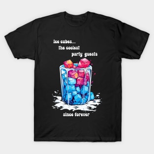 Retro Ice Cubes: The Coolest Party Guests Since Forever T-Shirt